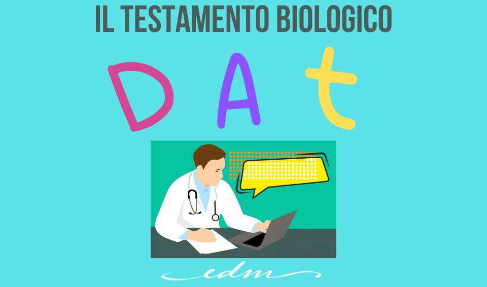 DAT - Disposizioni Anticipate di Trattamento