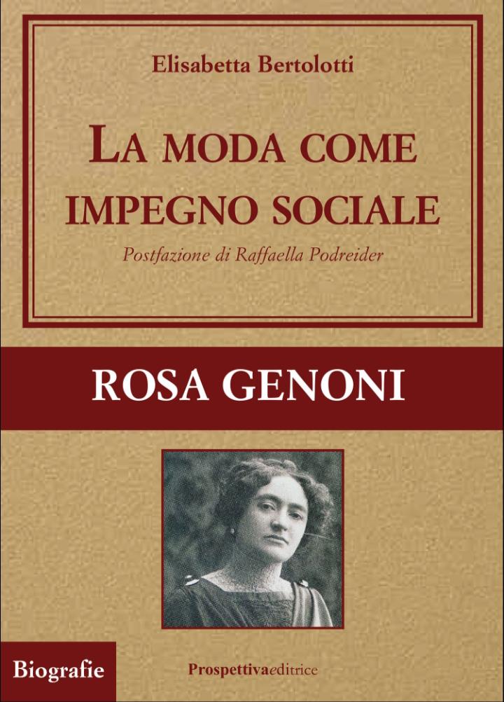 Il Segnalibro - Rassegna d'autore - L’autrice Elisabetta Bertolotti  presenta il libro  “La moda come impegno sociale. Rosa Genoni”