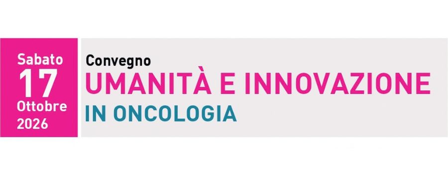 Umanità e innovazione in oncologia