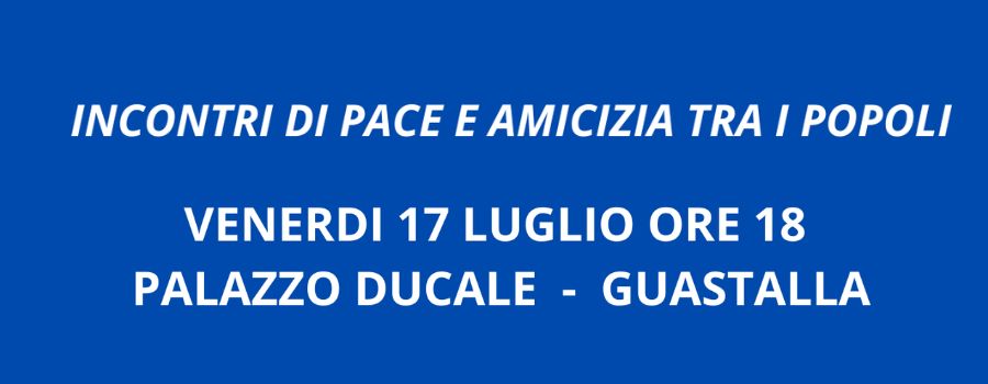 Incontri di pace e amicizia tra i popoli