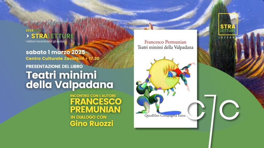 Presentazione del libro di Francesco Permunian “Teatri minimi della Valpadana”  