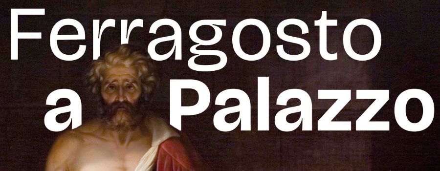 Ferragosto a Palazzo
