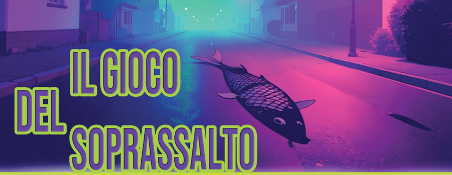 Il gioco del soprassalto