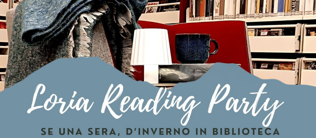 Loria Reading Party- Se una sera d’inverno in biblioteca