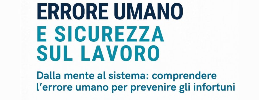 Errore umano e sicurezza sul lavoro