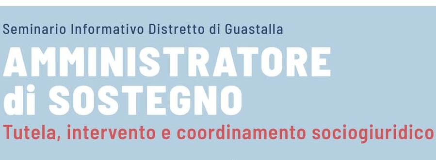 Amministratore di Sostegno - Seminario Informativo