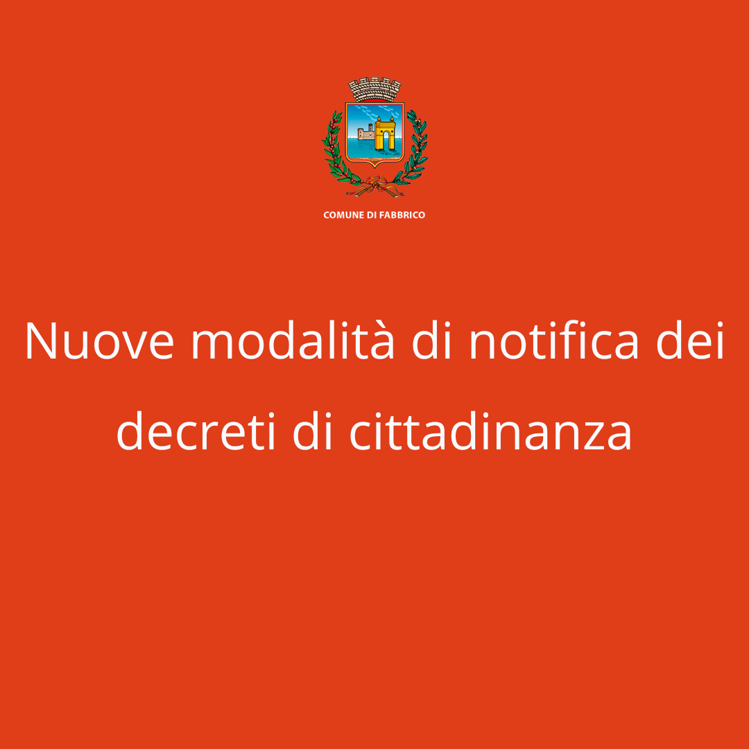 Nuove modalità di notifica dei decreti di cittadinanza