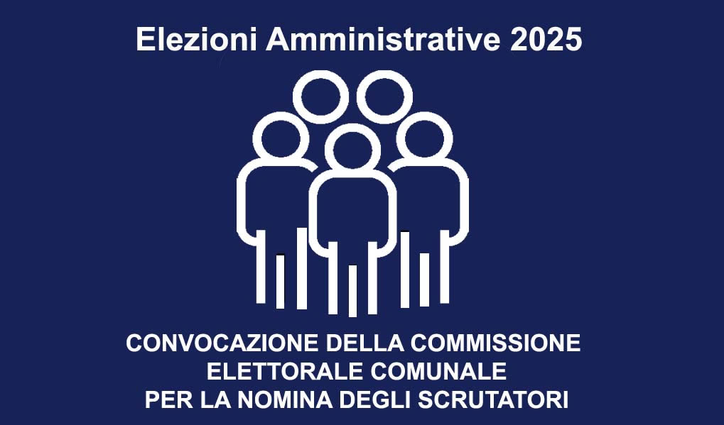 Convocazione della Commissione Elettorale Comunale per la nomina degli scrutatori