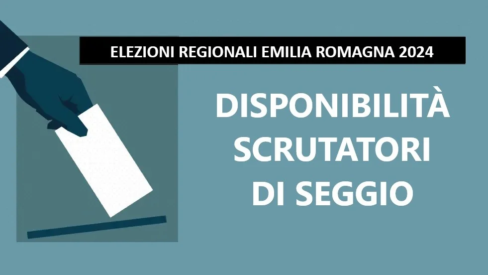 Elezioni Regionali ER 2024 - Disponibilità Scrutatori di Seggio