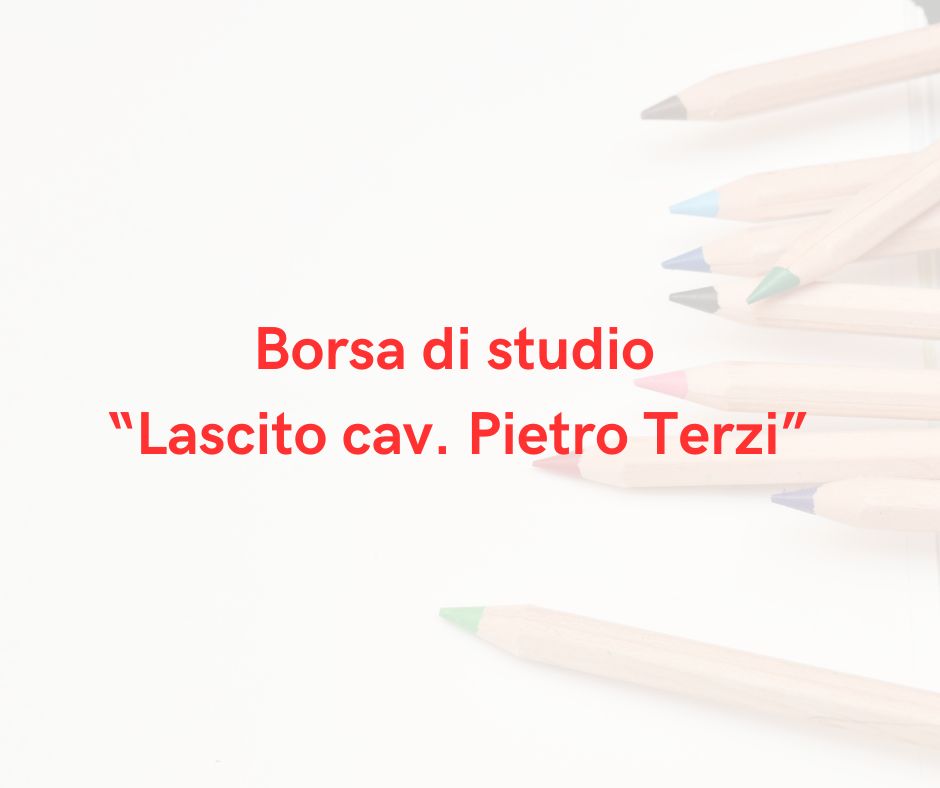 Borsa di studio “Lascito cav. Pietro Terzi” a.s. 2025/26