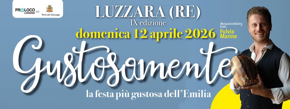 Luzzara, 11 e 12 aprile: in programma ‘Gustosamente’ e ‘Luccio Nait'