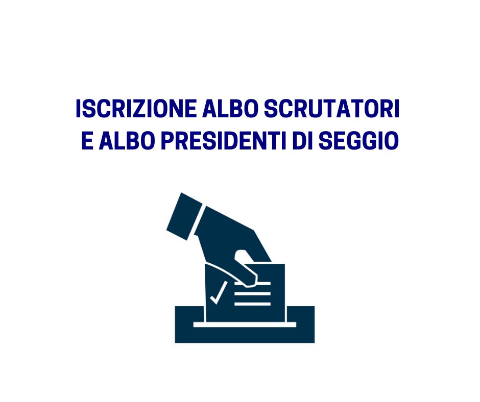 Iscrizioni all'albo scrutatori e all'albo presidenti di seggio elettorale