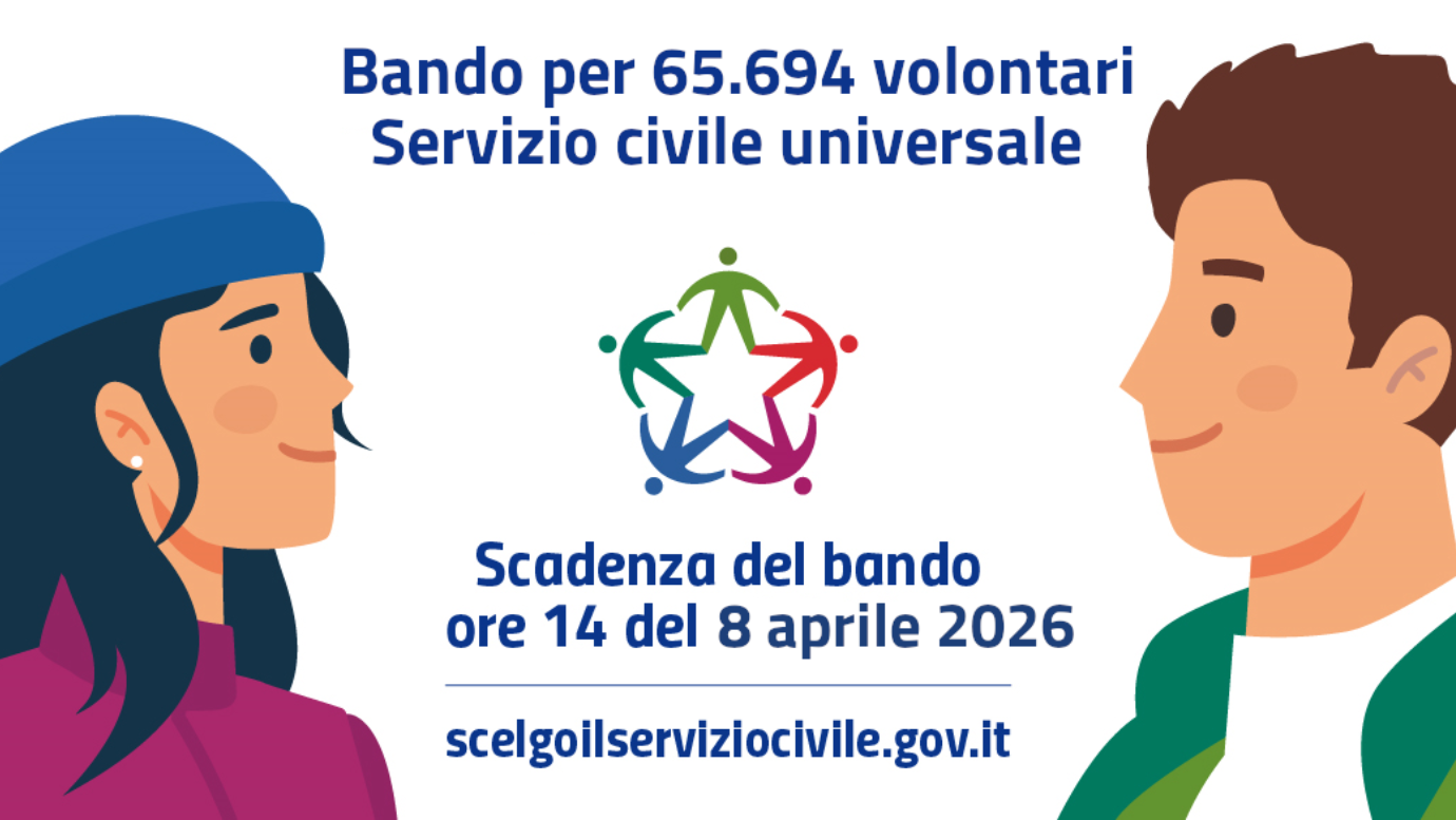 SERVIZIO CIVILE UNIVERSALE 2026 – UN’OCCASIONE PER TE E PER LA TUA COMUNITÀ