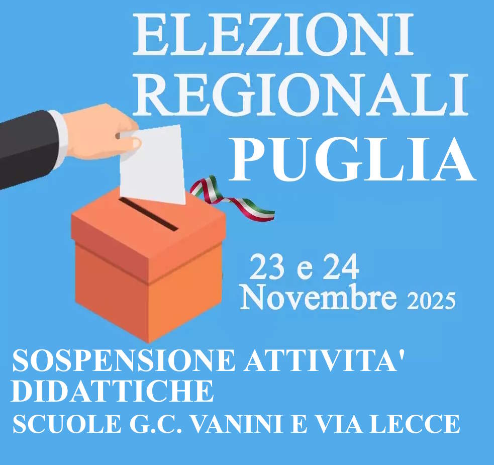 Elezioni Regionali 2025: Sospensione attività didattica negli Edifici scolastici G.C. Vanini e Via Lecce