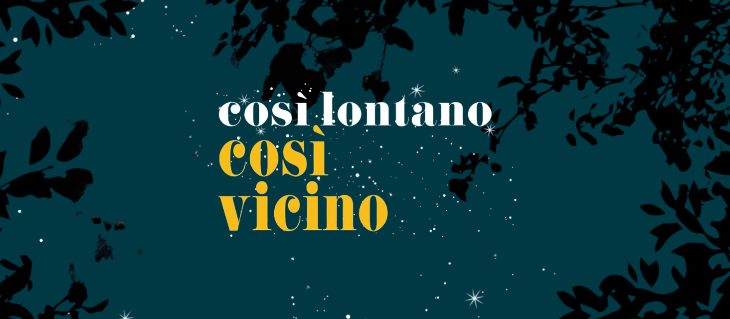 Così lontano così vicino 2026