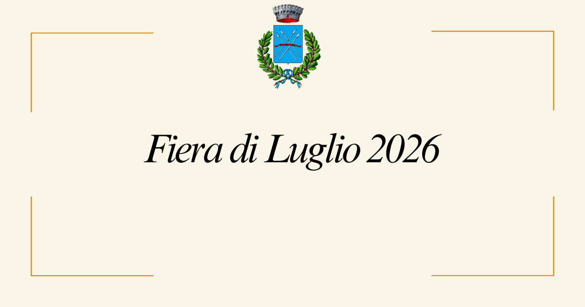 AVVISO PUBBLICO PER MANIFESTAZIONE DI INTERESSE FINALIZZATO ALLA STIPULA DI UNA CONVENZIONE PER LA COLLABORAZIONE DELLA REALIZZAZIONE DELLA FIERA DI LUGLIO 2026