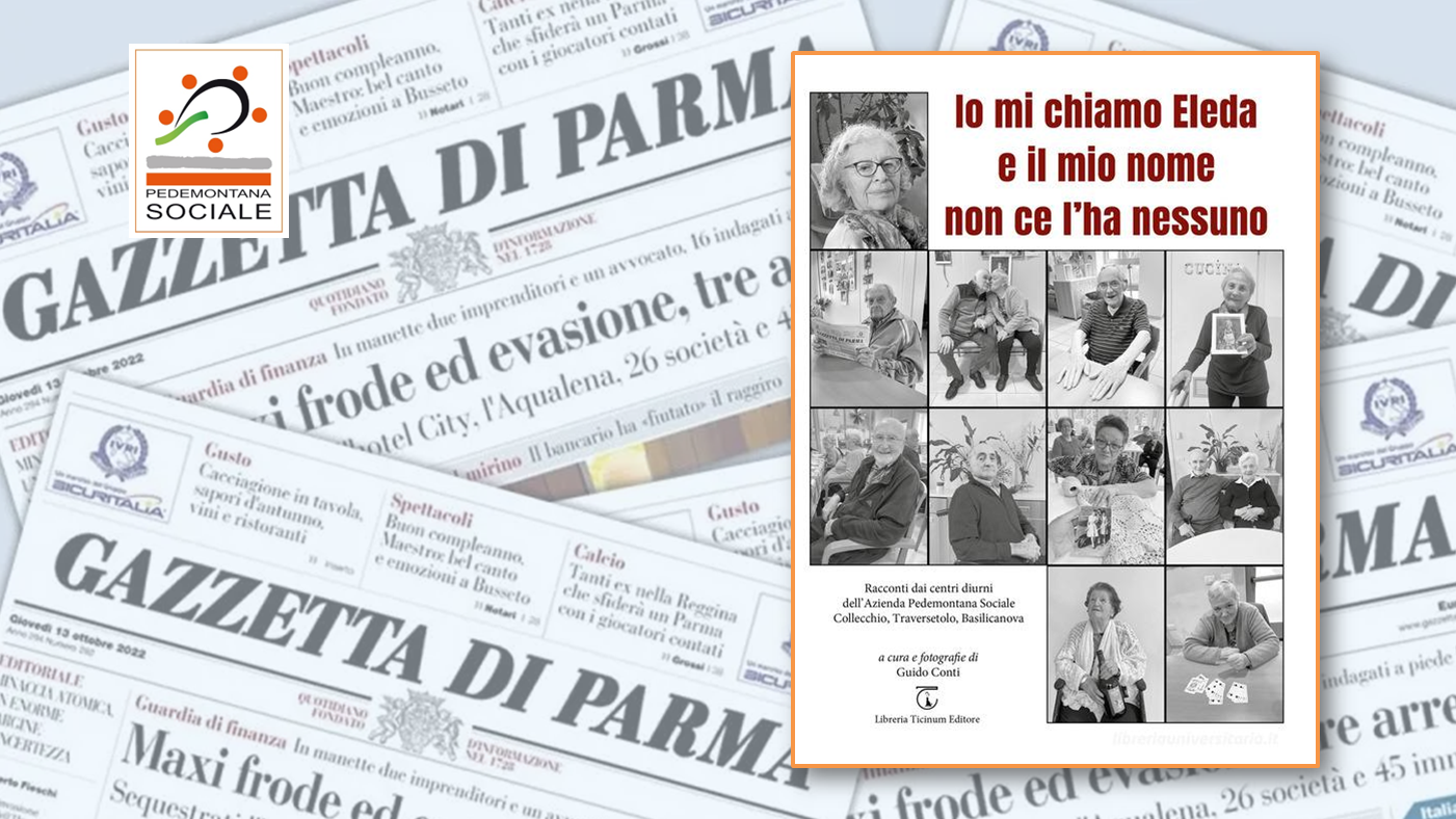 Il libro con i volti e le storie di vita degli anziani dei centri diurni in edicola con la Gazzetta di Parma 