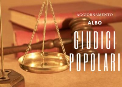 Aggiornamento degli elenchi dei Giudici Popolari di Assise e di Assise di Appello