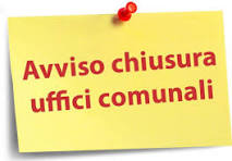 01 Giugno - Chiusura Uffici Comunali 