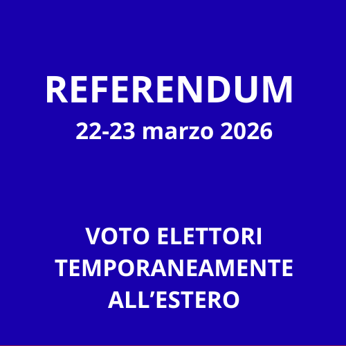 Referendum 22-23 marzo 2026: voto degli elettori temporaneamente all’estero per motivi di lavoro, studio o cure mediche e dei familiari conviventi