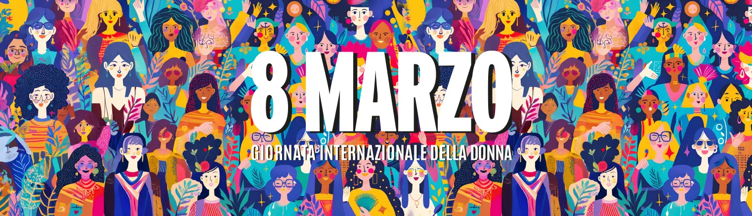 Giornata Internazionale della Donna: un ricco calendario di eventi per celebrare l’8 marzo