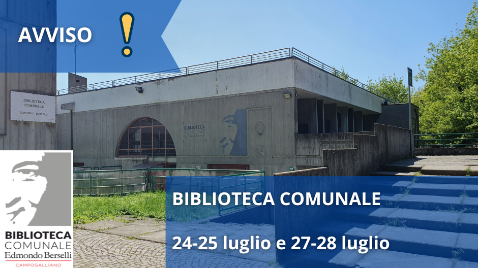 Modifiche ai servizi e chiusura temporanea della Biblioteca comunale nei giorni 24, 25, 27 e 28 luglio